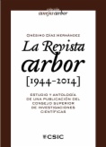 La revista Arbor (1944-2014) : estudio y antología de una publicación del Consejo Superior de Investigaciones Científicas