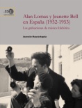 Alan Lomax y Jeanette Bell en España (1952-1953)