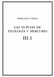 Las nupcias de Filología y Mercurio. Vol. III.1, Libros VI-VII