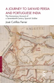 A journey to Safavid Persia and Portuguese India