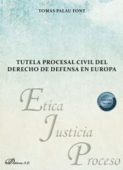 Tutela procesal civil del derecho de defensa en Europa