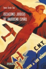 Oscilaciones jurídicas del anarquismo español