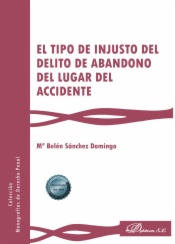 El tipo de injusto del delito de abandono del lugar del accidente