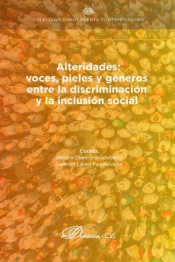 Alteridades: voces, pieles y géneros entre la discriminación  y la inclusión social