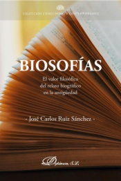 Biosofías. El valor filosófico del relato biográfico en la antigüedad