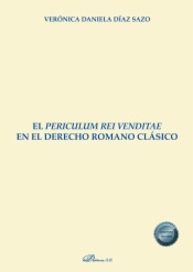 El periculum rei venditae en el derecho romano clásico