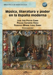 Música, literatura y poder en la España moderna