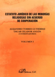 Estatuto jurídico de las minorías religiosas sin acuerdo de cooperación. Vol 1