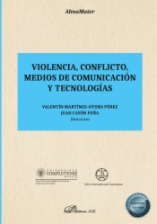 Violencia, conflicto, medios de comunicación y tecnologías