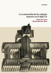 La restauración de los colegios mayores en el siglo XX