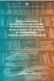 Nuevos enfoques para la mejora del proceso de enseñanza-aprendizaje de los Trabajos Fin de Grado en humanidades, ciencias sociales y educación