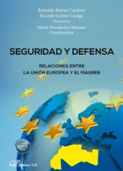 Seguridad y defensa. Relaciones entre la Unión Europea y El Magreb