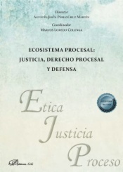 Ecosistema procesal: justicia, derecho procesal y defensa