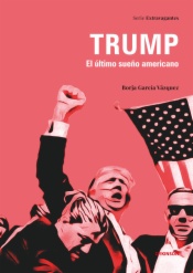 Trump. El último sueño americano