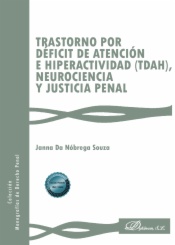Trastorno por déficit de atención e hiperactividad (TDAH), neurociencia y justicia penal