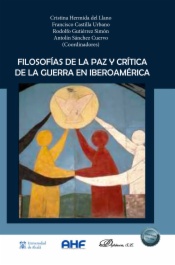 Filosofías de la paz y crítica de la guerra en Iberoamérica