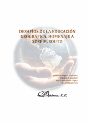 Desafíos de la educación geográfica. Homenaje a Xosé M. Souto