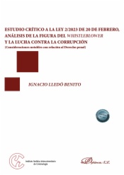 Estudio crítico a la Ley 2/2023 de 20 de febrero, análisis de la figura del Whistleblower y la lucha contra la corrupción
