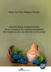 Identidades alimentarias en el conflicto Judeoconverso en tiempos de los Reyes Católicos