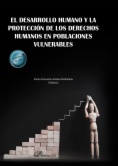 El desarrollo humano y la protección de los derechos humanos en poblaciones vulnerables