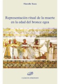 Representación ritual de la muerte en la edad del bronce egea