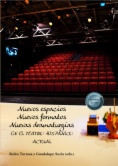 Nuevos espacios. Nuevos formatos. Nuevas dramaturgias