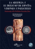 La historia y el derecho de España: visiones y pareceres
