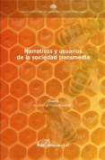 Narrativas y usuarios de la sociedad transmedia