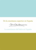 De la enseñanza superior en España