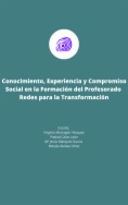 Conocimiento, experiencia y compromiso social en la formación del profesorado redes para la transformación