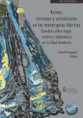 Reinas, virreinas y aristócratas en las monarquías ibéricas