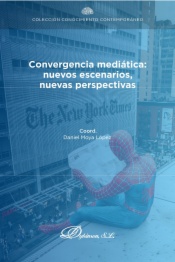 Convergencia mediática: nuevos escenarios, nuevas perspectivas