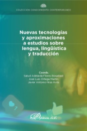 Nuevas tecnologías y aproximaciones a estudios sobre lengua,  lingüística y traducción