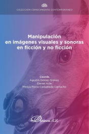 Manipulación en imágenes visuales y sonoras en ficción y no ficción