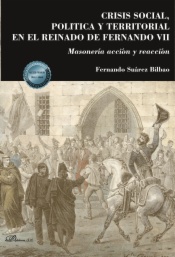Crisis social, política y territorial en el reinado de Fernando VII