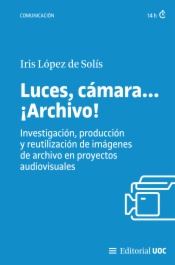 Luces, cámara... ¡Archivo!