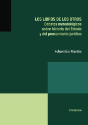 Los libros de los otros. Debates metodológicos sobre historia del estado y del pensamiento jurídico