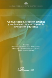 Comunicación, creación artística y audiovisual: un marco para la innovación educativa