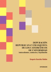 Depuración republicana y franquista de los catedráticos de universidad