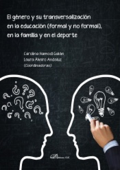 El género y su transversalización en la educación (formal y no formal), e n en la familia y en el deporte