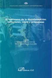 El fenómeno de la desinformación: reflexiones, casos y propuestas