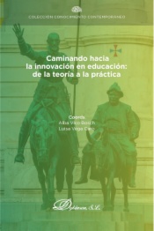 Caminando hacia  la innovación en educación: de la teoría a la práctica