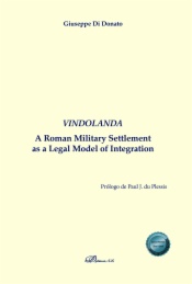 Vindolanda. A Roman Military Settlement as a Legal Model of Integration