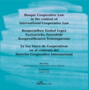 Basque Cooperative Law in the context of International Cooperative Law = Kooperatiben Euskal Legea Nazioarteko Zuzenbide Kooperatiboaren Testuinguruan = La ley vasca de cooperativas en el contexto del derecho cooperativo internacional