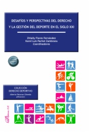 Desafíos y perspectivas del derecho y la gestión del deporte en el siglo XXI