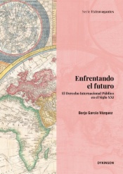 Enfrentando el futuro: el derecho internacional público en el siglo XXI