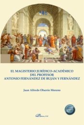 El magisterio jurídico-académico del Profesor Antonio Fernández de Buján y Fernández