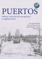 Puertos. Historia, evolución de la navegación y su reglamentación