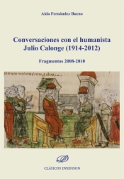 Conversaciones con el humanista Julio Calonge (1914-2012)