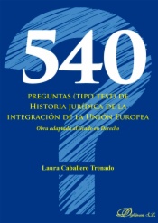 540 preguntas (tipo test) de Historia jurídica de la integración de la Unión Europea